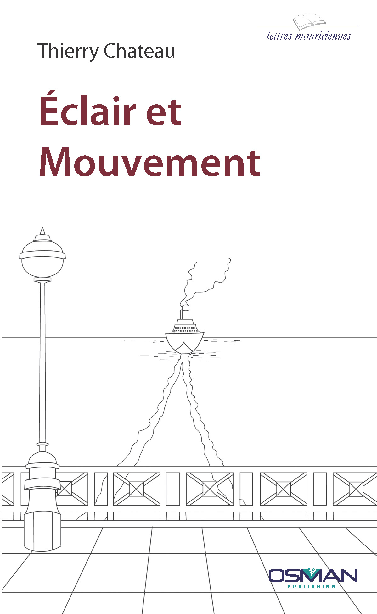 Eclair et Mouvement: nouveau roman intimiste de Thierry Château